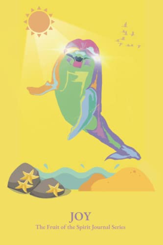 Joy: The Fruit of the Spirit Journal Series