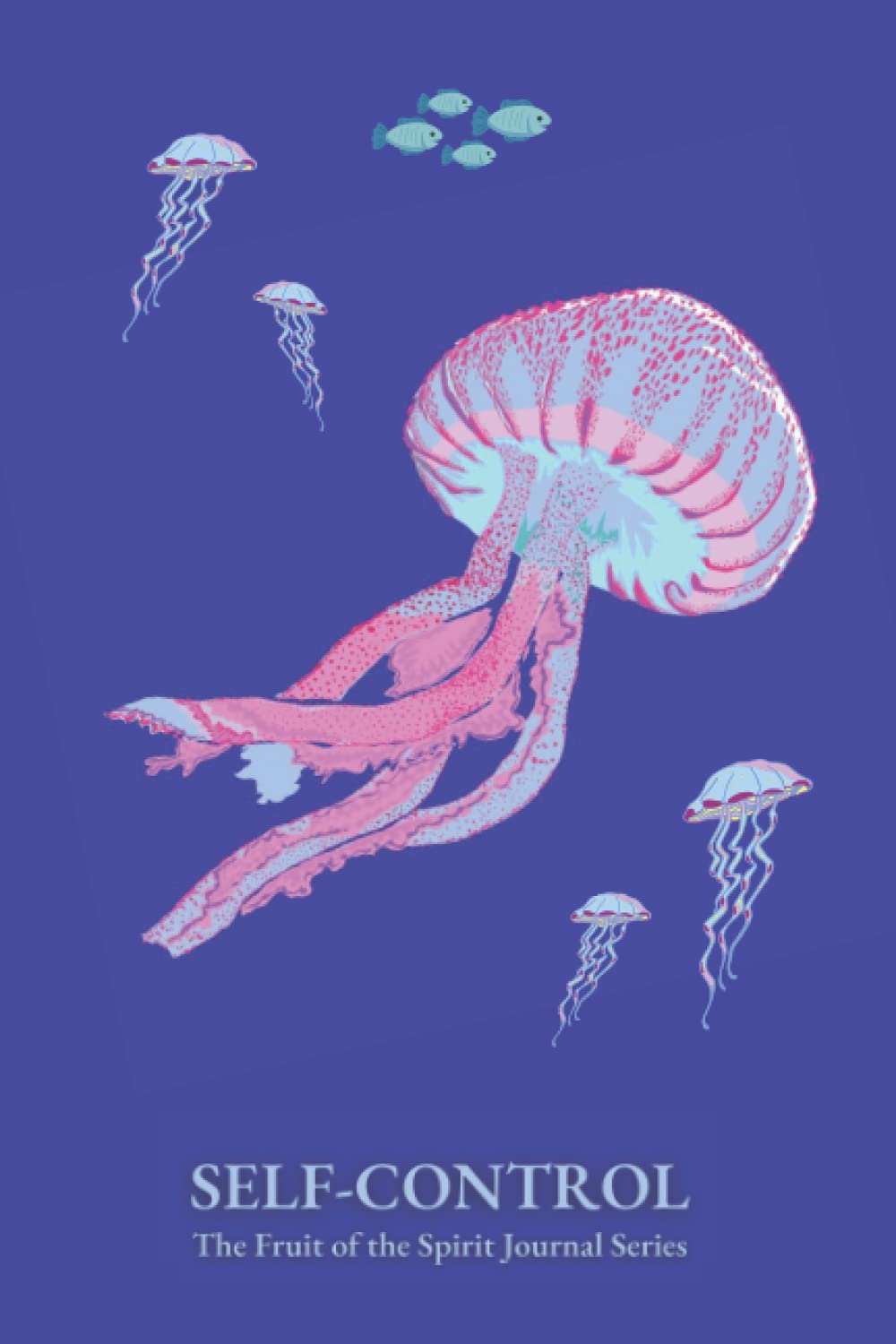 Self-Control: The Fruit of the Spirit Journal Series