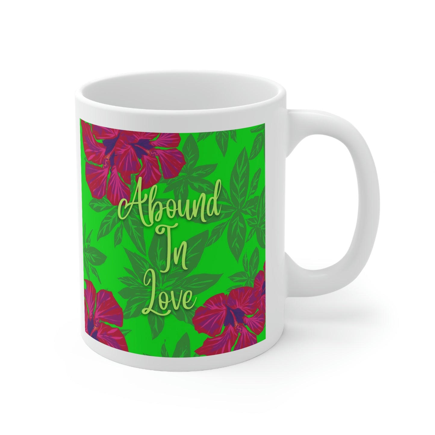 Abound In Love, CTracyLouie Ceramic Mug 11oz
