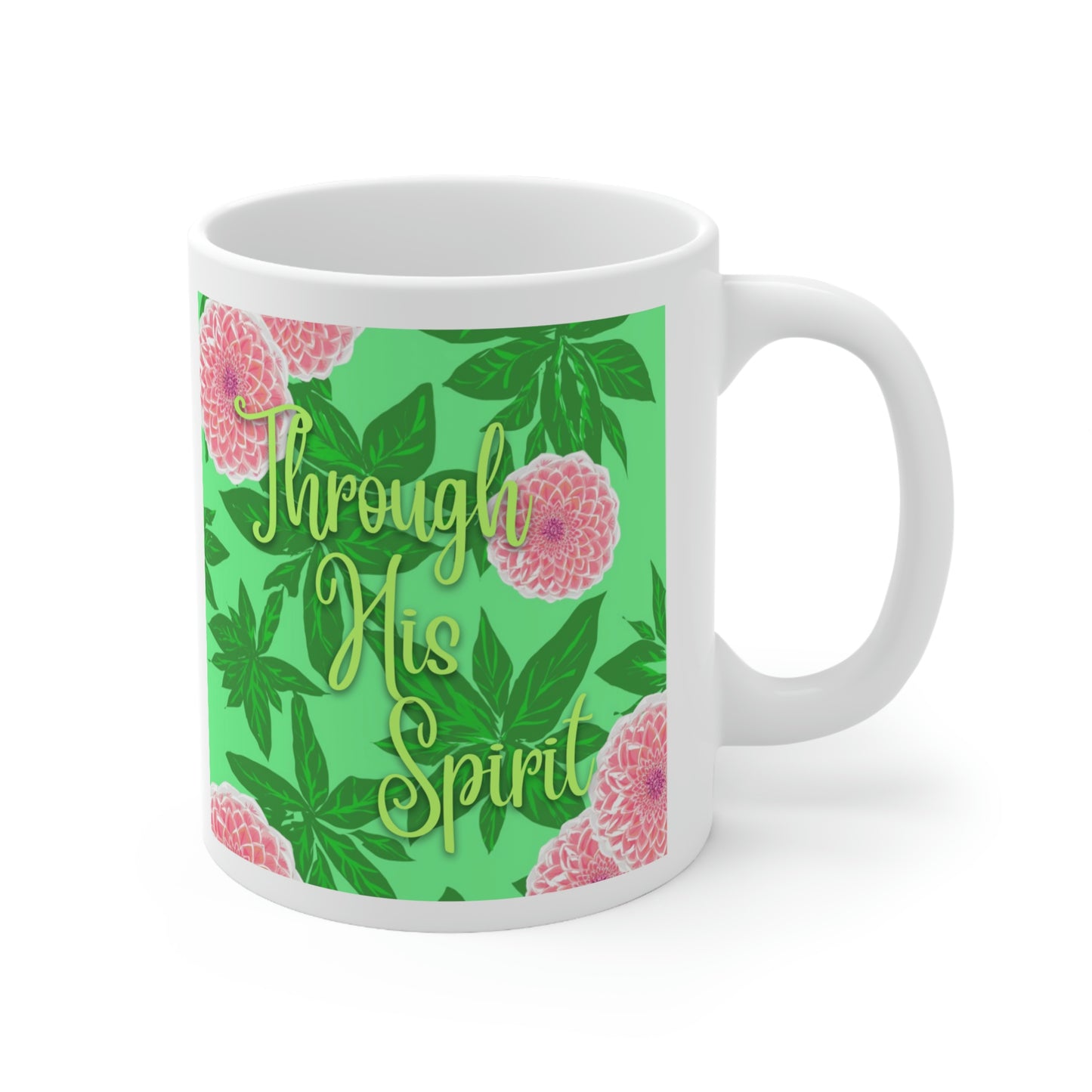 Through His Spirit, CTracyLouie Ceramic Mug 11oz