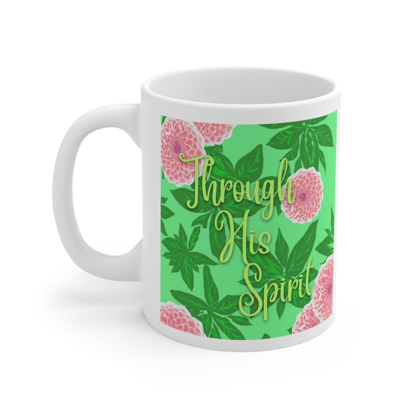 Through His Spirit, CTracyLouie Ceramic Mug 11oz