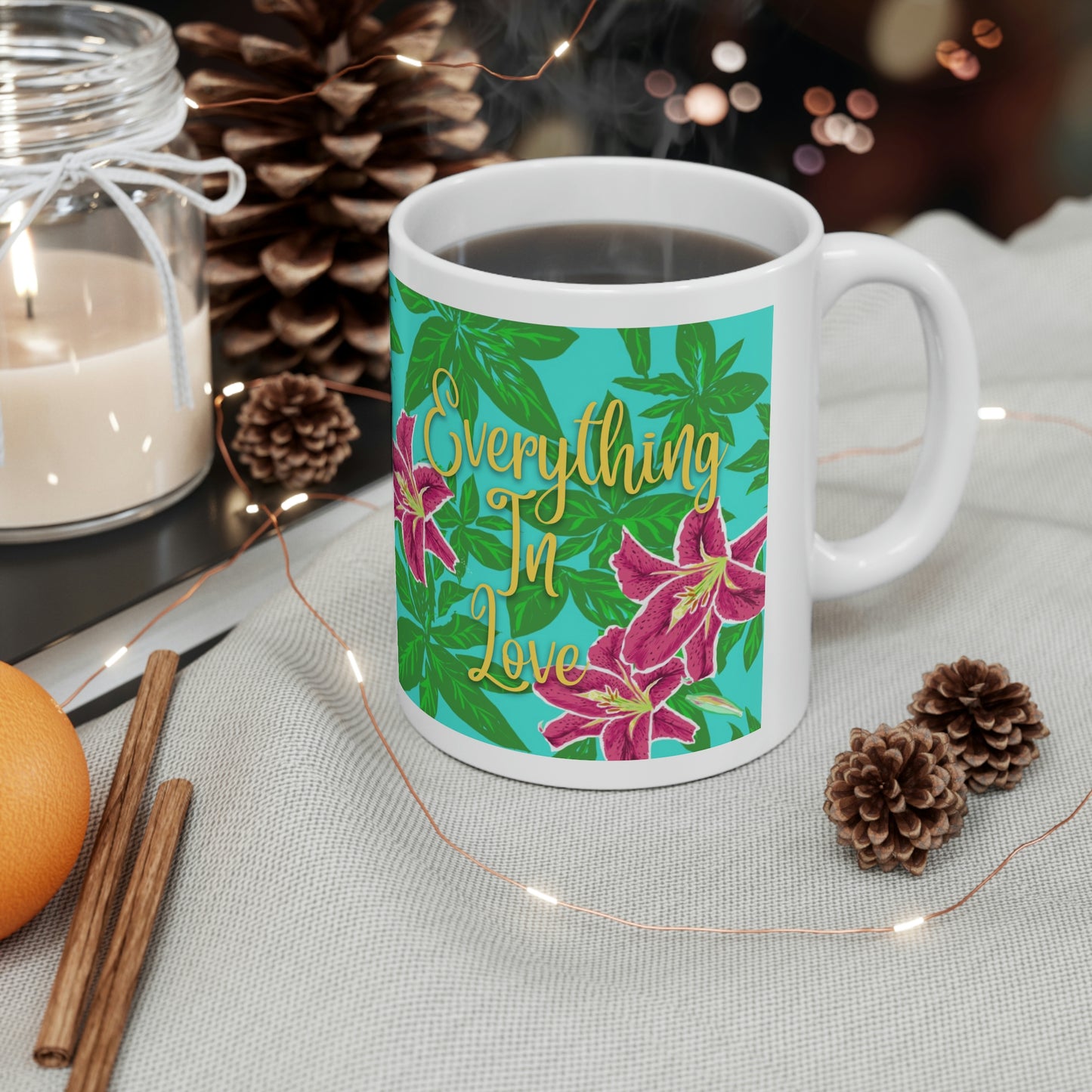 Everything In Love, CTracyLouie Ceramic Mug 11oz
