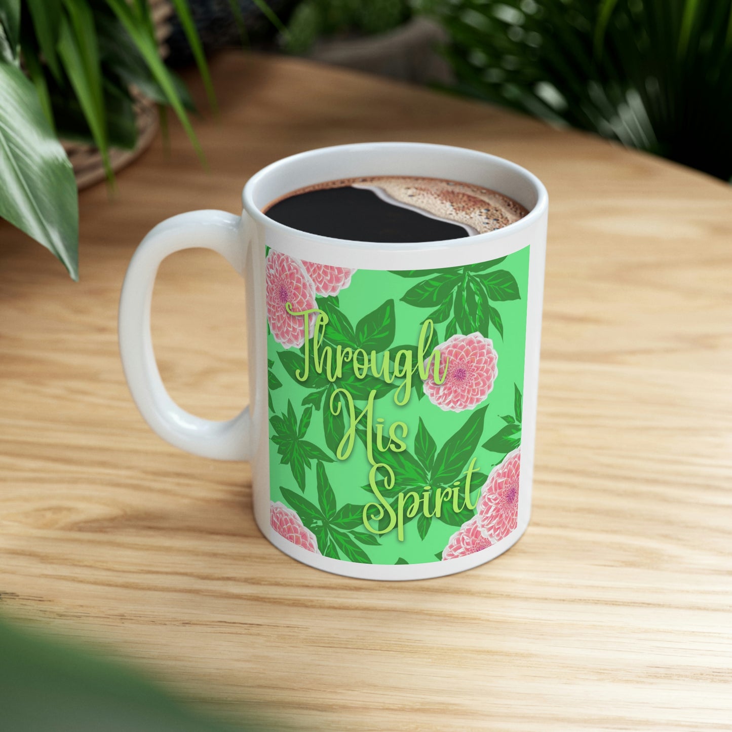 Through His Spirit, CTracyLouie Ceramic Mug 11oz