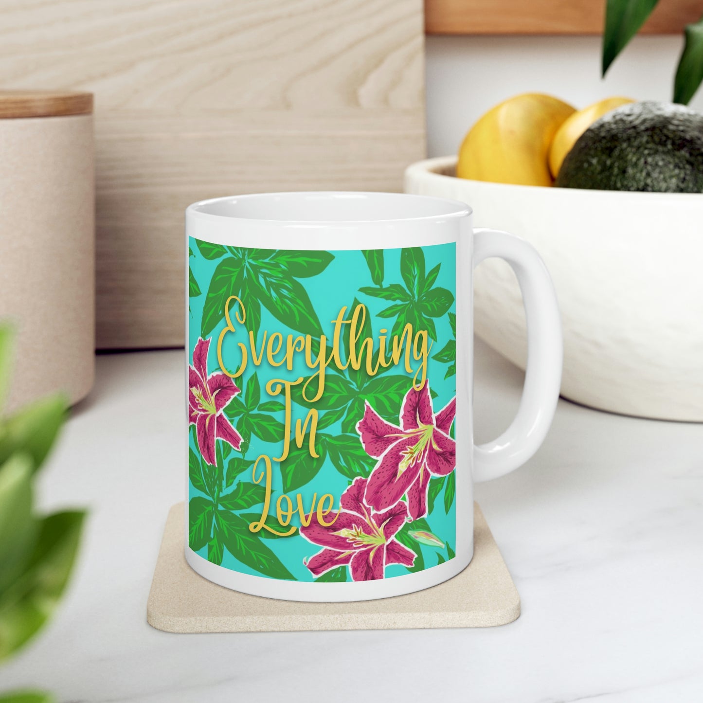 Everything In Love, CTracyLouie Ceramic Mug 11oz