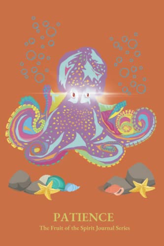 Patience: The Fruit of the Spirit Journal Series