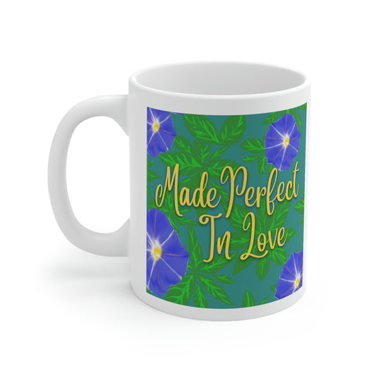 Made Perfect In Love, CTracyLouie Ceramic Mug 11oz