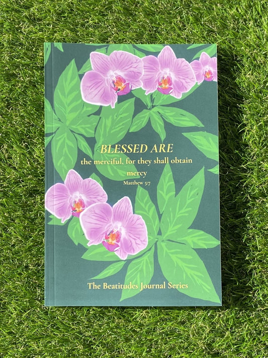 Blessed Are The Merciful: The Beatitudes Journal Series